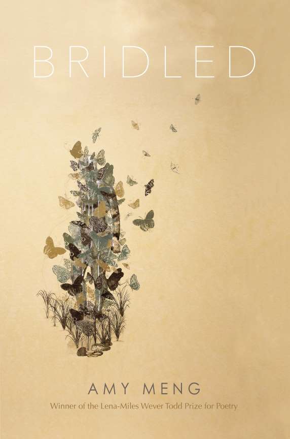 Bridled by Amy Meng, available at http://pleiadespress.org/books/bridled-poems/
